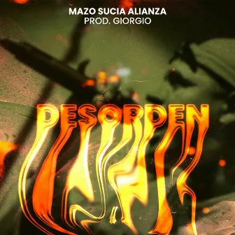 Desorden by Mazo Sucia Alianza