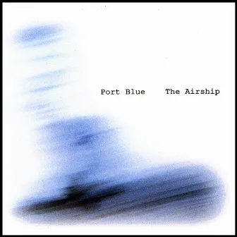 The Airship by Port Blue