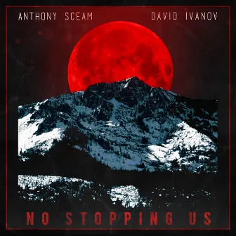 No Stopping Us by David Ivanov