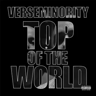 Top of the World by Verseminority