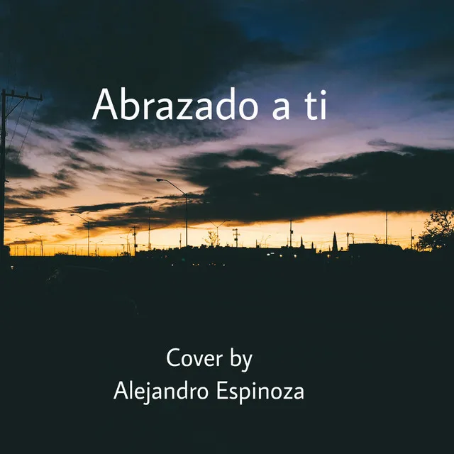 Abrazado a ti (cover)