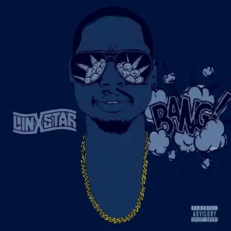 Bang by Linxstar