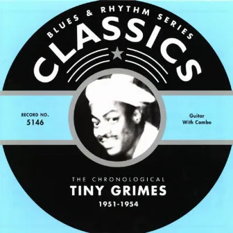 Classics: 1951-1954 by Tiny Grimes