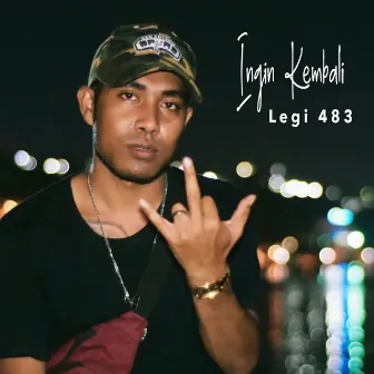 Ingin Kembali by Legi 483