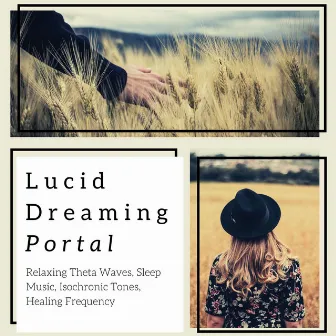 Lucid Dreaming Portal: Relaxing Theta Waves, Sleep Music, Isochronic Tones, Healing Frequency by Retreat Trend