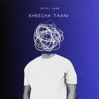 Kheecha Taani by Goyell Saab