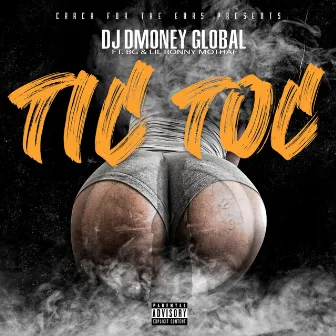 Tic Toc by DJ Dmoney Global