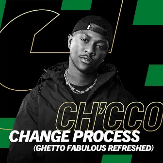 Change Process (Ghetto Fabulous Refreshed) by Blaqnick