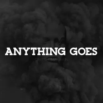 Anything Goes by Manakin