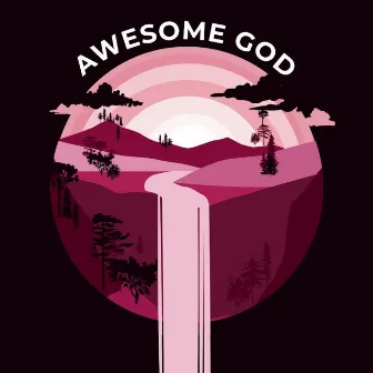 Awesome God by Every Nation PJ