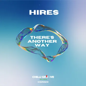 Theres Another Way by Hires