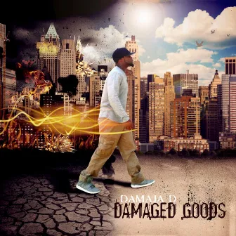 Damaged Goods by Damaja D