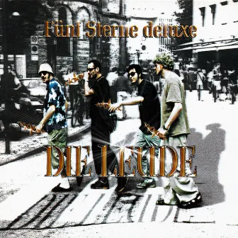 Die Leude by Fünf Sterne deluxe