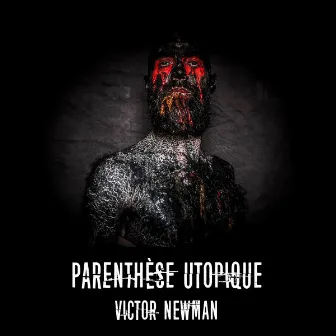 Parenthèse utopique by Victor Newman