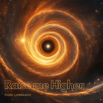 Raise Me Higher by Piero Lombardo