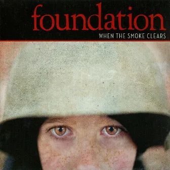 When The Smoke Clears by Foundation