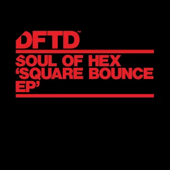 Square Bounce EP by Soul of Hex