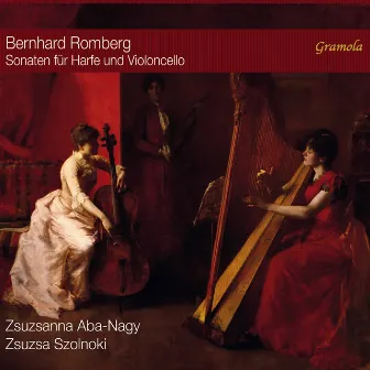 Romberg: Harp Sonatas Nos. 1-3, Op. 5 (Version for Harp & Cello) by Zsuzsanna Aba-Nagy