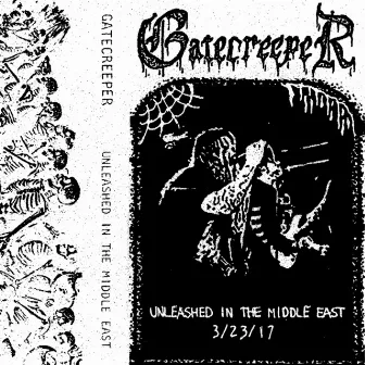 Unleashed in the Middle East (Live) by Gatecreeper