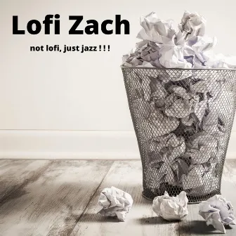 Not Lofi, Just Jazz ! ! ! by Lofi Joe