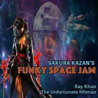 Sakura Kazan's Funky Space Jam by Ray Khan