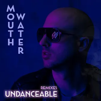 Undanceable Remixes by Mouth Water