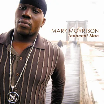 Innocent Man (Deluxe Edition) by Mark Morrison