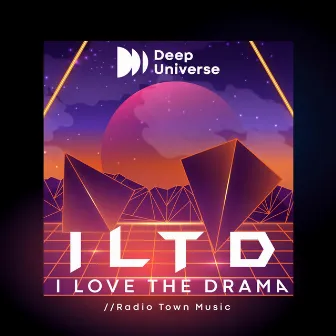 I Love The Drama by Radio Town Music