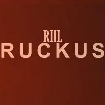 RiilRuckus by Ruckus