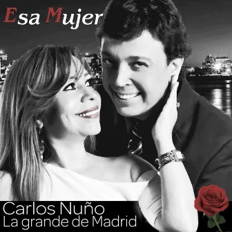 Esa Mujer by Carlos Nuño La Grande de Madrid