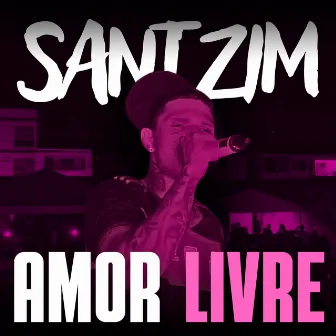 Amor Livre (Live) by Santzim