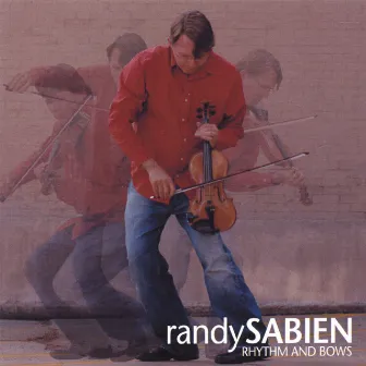 Rhythm And Bows by Randy Sabien