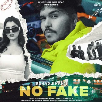 No Fake by Irshad Khan