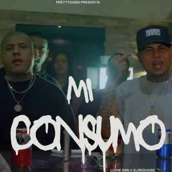 Mi Consumo by Louie Grn