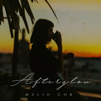 Afterglow by Melih Gor