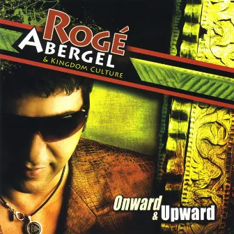 Onward & Upward by Roge Abergel & Kingdom Culture