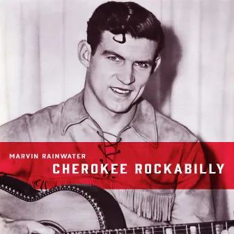 Cherokee Rockabilly (Remastered) by Marvin Rainwater