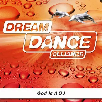 God I a DJ by Dream Dance Alliance