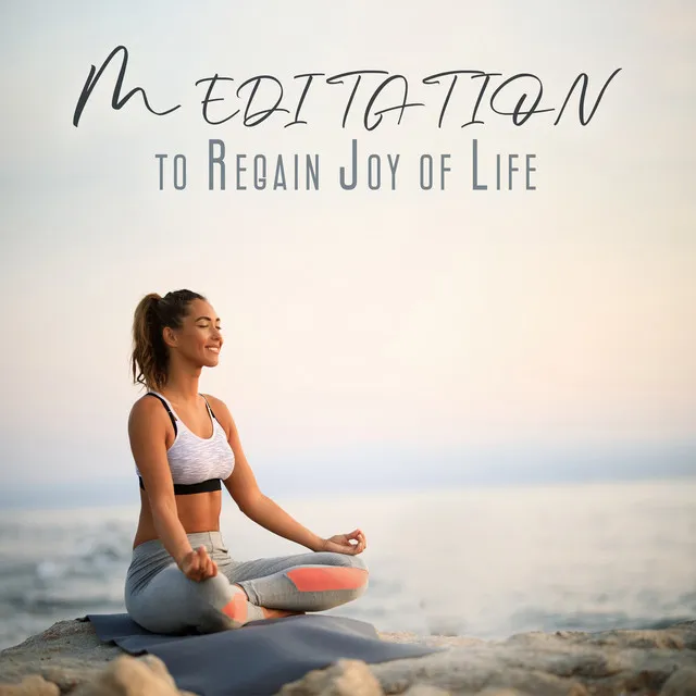 Meditation to Regain Joy of Life