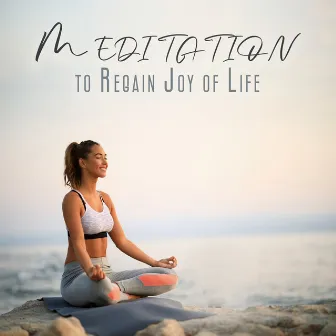 Meditation to Regain Joy of Life by Ethnic Moods Academy