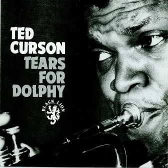 Tears For Dolphy by Ted Curson