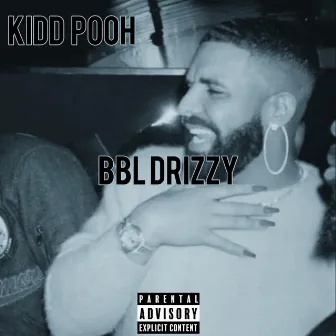 BBL Drizzy by Kidd Pooh