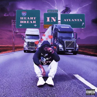 Heartbreak in Atlanta by Lowlife Ball