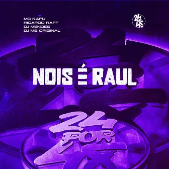 Nois É Raul by MC Kafu