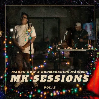 MK Sessions Vol. 2 by Maken Row