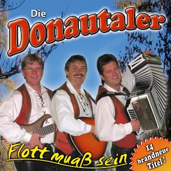 Flott muaß sein by Die Donautaler