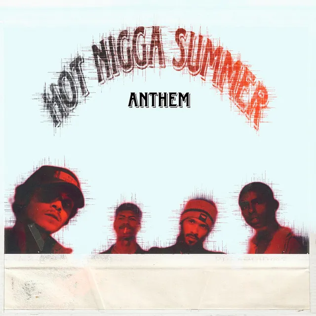 HOT NIGGER SUMMER ANTHEM