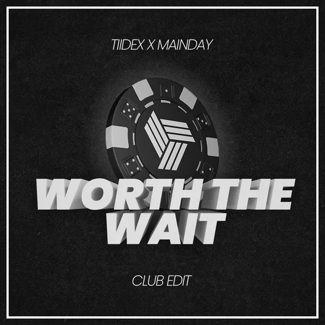 Worth the wait (Club Edit)