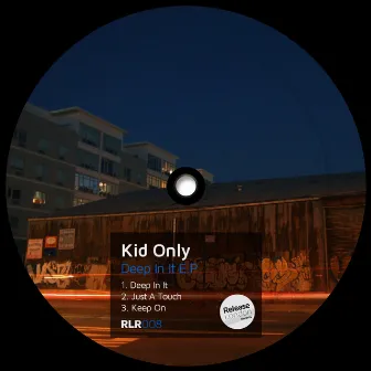 Deep In It E.P by Kid Only