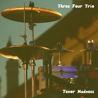 Tenor Madness by Three Four Trio